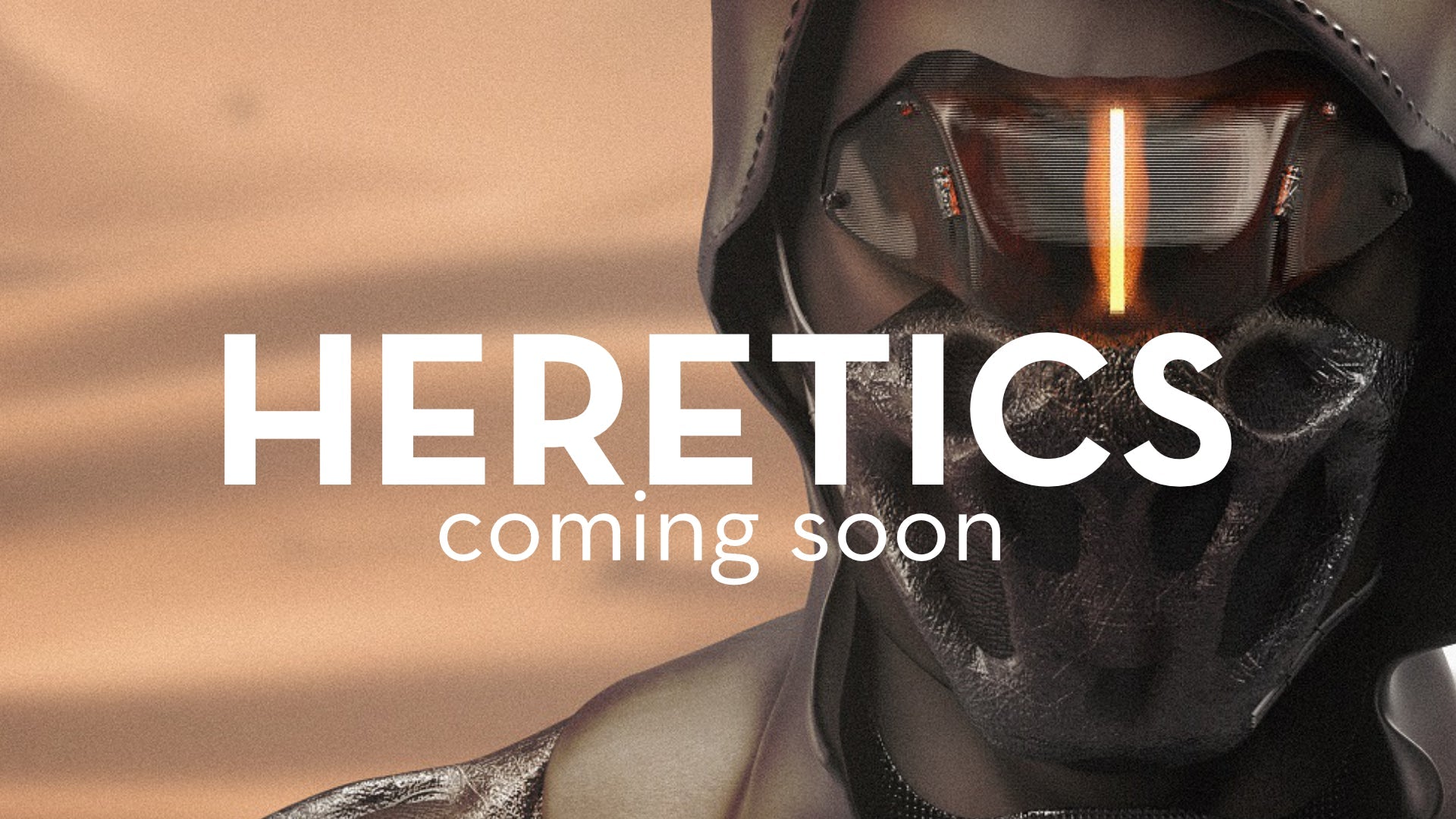 HERETICS